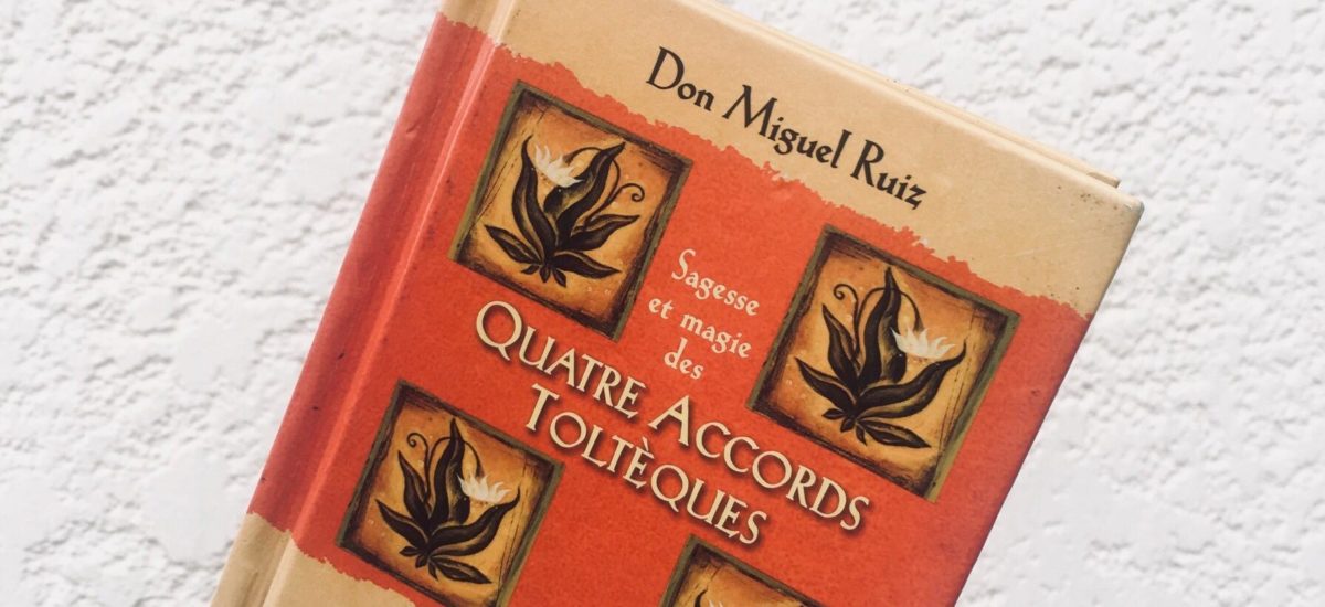 Article : &laquo;&nbsp;Les quatre accords Tolt&egrave;ques&nbsp;&raquo; de Don Miguel Ruiz