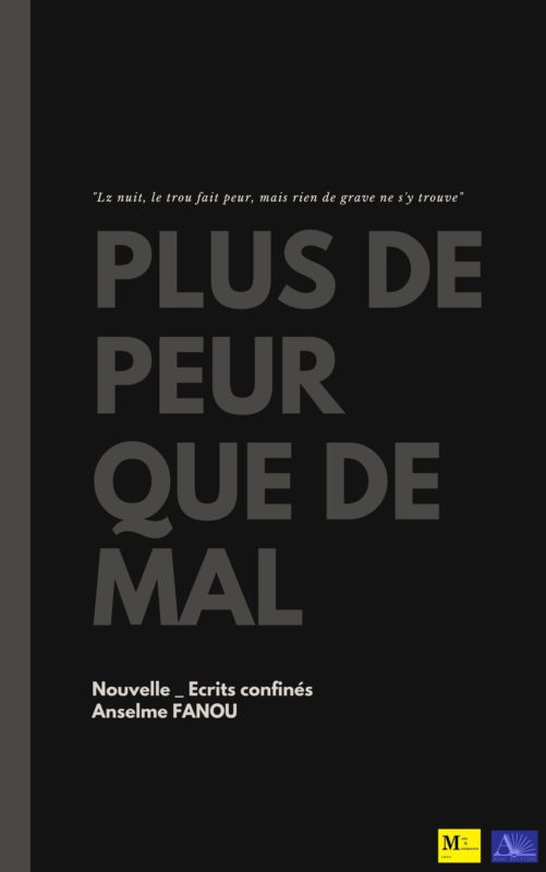 Article : Plus de peur que de mal &ndash; &Eacute;crits confin&eacute;s