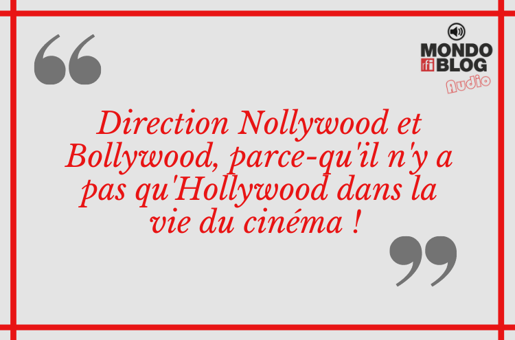 Article : Quand mon c&oelig;ur balance entre Nollywood et Bollywood