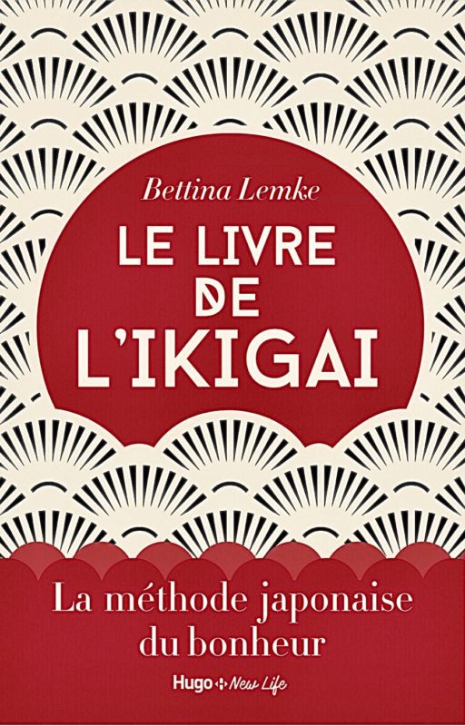 Article : Revue, Le livre de l&rsquo;Ikigai par Bettina Lemke