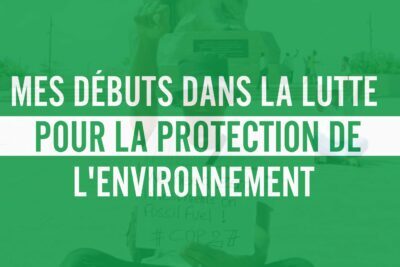 Article : Mes d&eacute;buts dans la lutte pour la protection de l&rsquo;environnement
