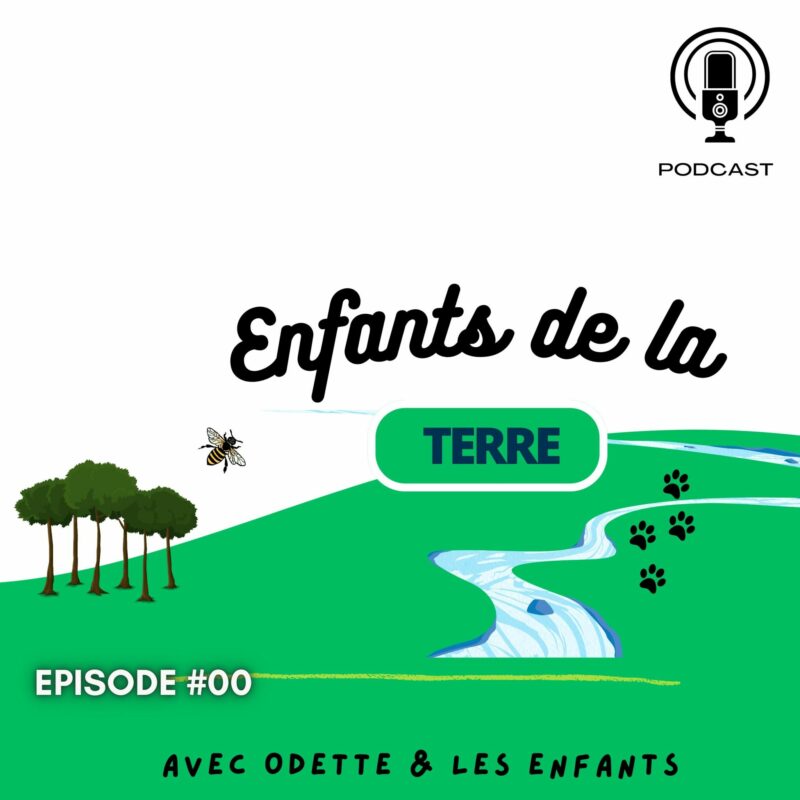 Article : &Eacute;cocitoyennet&eacute; : un podcast veut r&eacute;pondre aux &laquo;&nbsp;Enfants de la Terre&nbsp;&raquo;