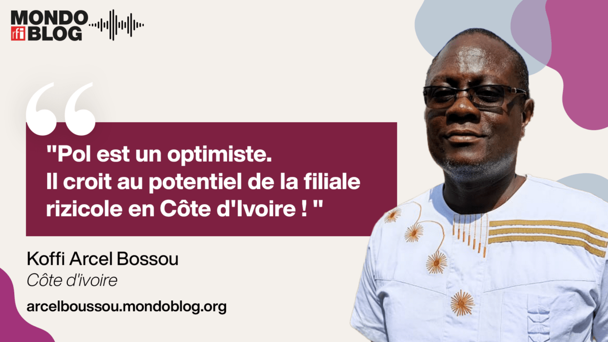 Article : Koffi Arcel Bossou : Pol et &laquo;&nbsp;l&rsquo;offensive riz&nbsp;&raquo; en C&ocirc;te d&rsquo;Ivoire