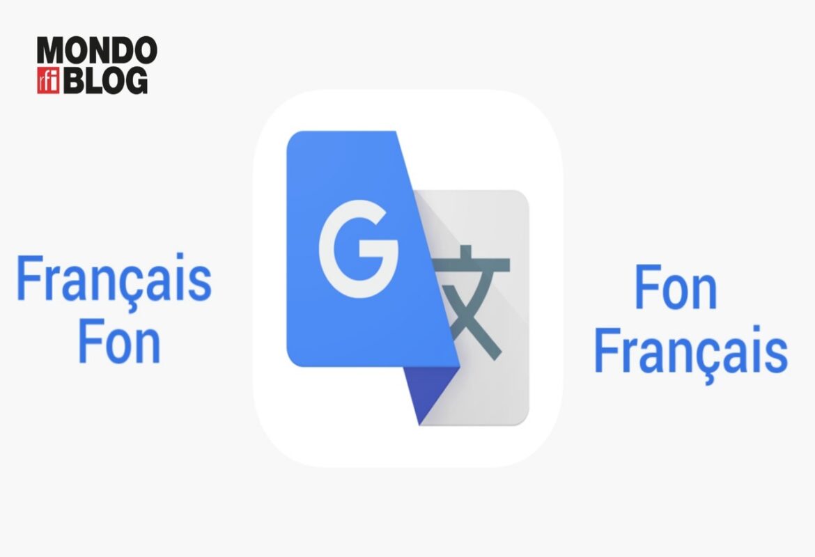 Article : Le &laquo;fon&raquo; figure d&eacute;sormais dans Google Traduction, un r&eacute;el progr&egrave;s pour le B&eacute;nin